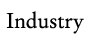 Industry